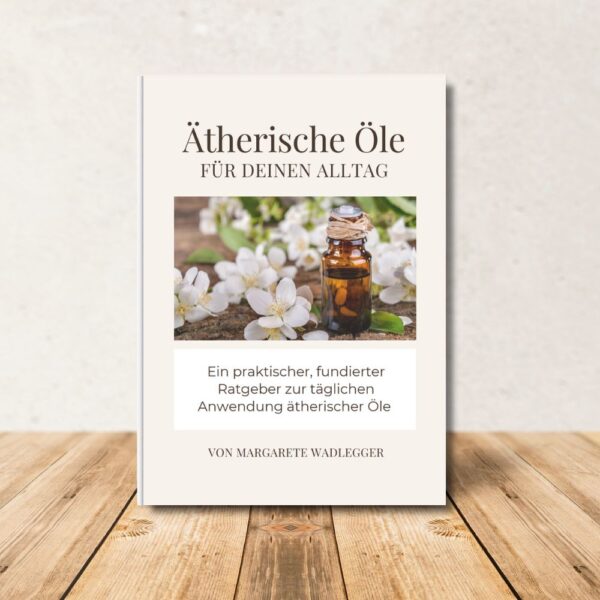 Das eBook Ätherische Öle für Deinen Alltag